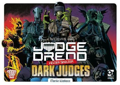 Judge Dredd Helter Skelter Dark Judges | Grognard Games