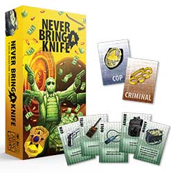 Never Bring a Knife | Grognard Games