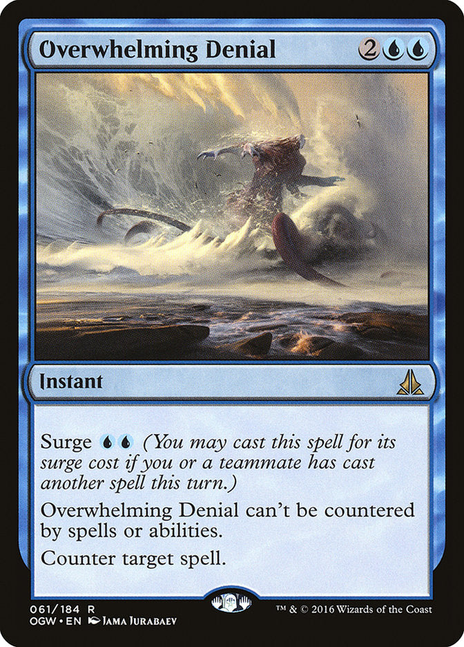 Overwhelming Denial [Oath of the Gatewatch] | Grognard Games