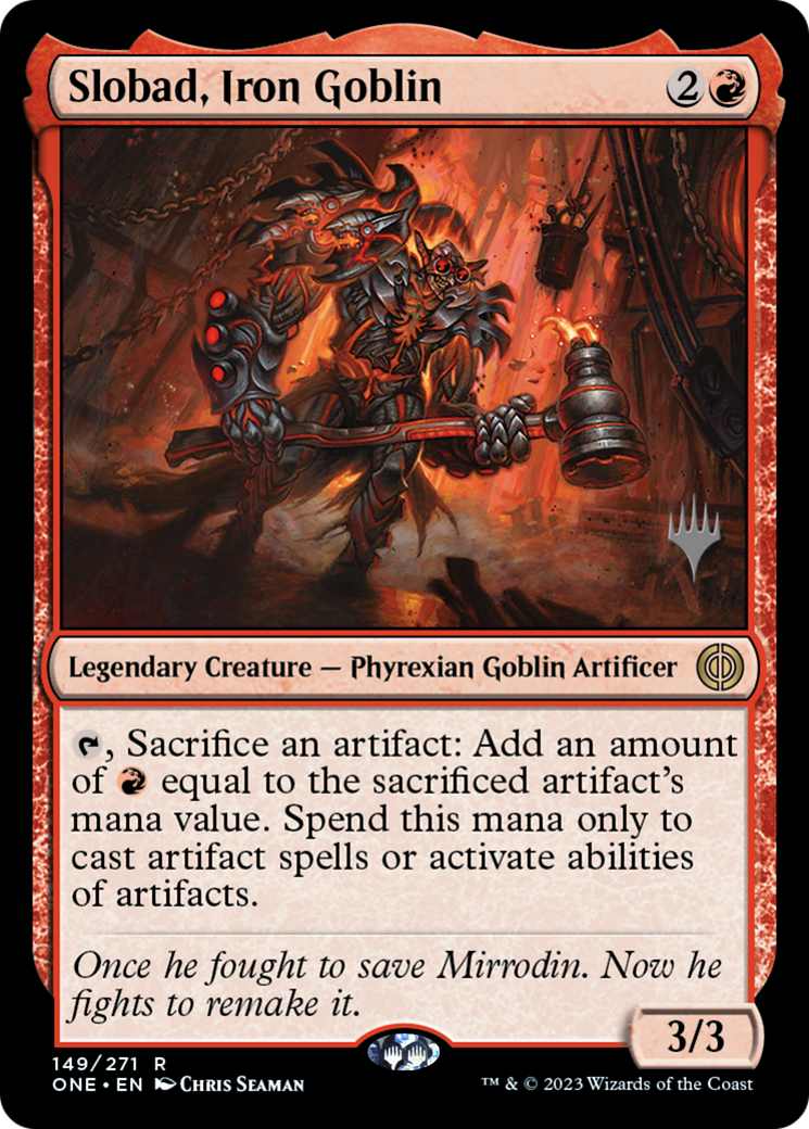 Slobad, Iron Goblin (Promo Pack) [Phyrexia: All Will Be One Promos] | Grognard Games