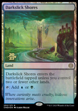 Darkslick Shores [Phyrexia: All Will Be One Prerelease Promos] | Grognard Games