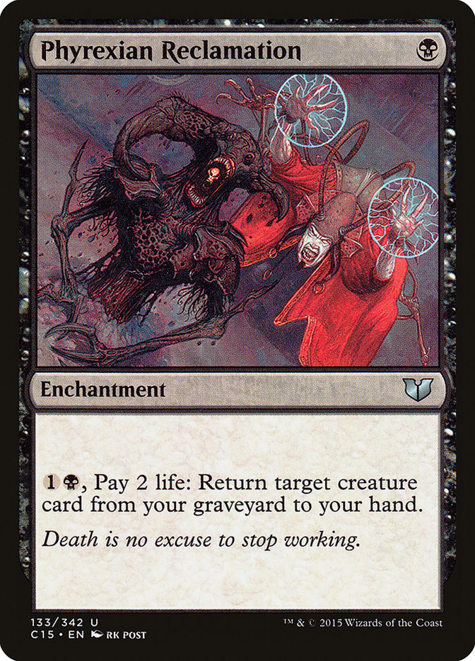 Phyrexian Reclamation [Commander 2015] | Grognard Games