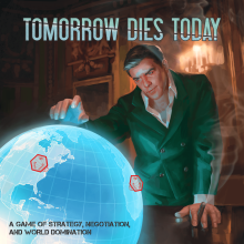 Tomorrow Dies Today | Grognard Games