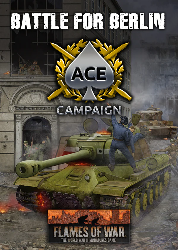 Flames of War: Battle for Berlin ACE campaign | Grognard Games