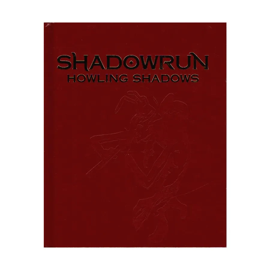 Shadowrun: Howling Shadows Limited Edition Hardcover | Grognard Games