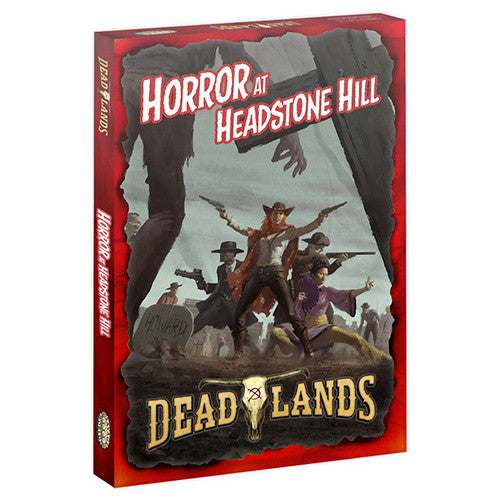 Dead Lands: Horror at Headstone Hill | Grognard Games